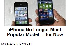 iPhone No Longer Most Popular Model ... for Now