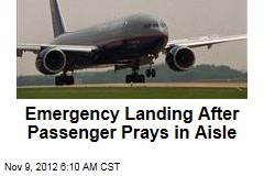 Emergency Landing After Passenger Prays in Aisle