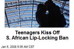 Teenagers Kiss Off S. African Lip-Locking Ban