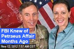 FBI Knew About Petraeus Affair Months Ago