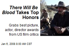 There Will Be Blood Takes Top Honors