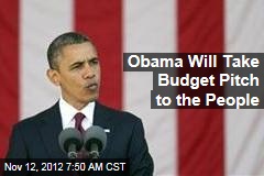 Obama Will Take Budget Pitch to the People
