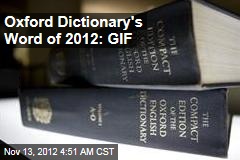 &#39;GIF&#39; Is Oxford Dictionary&#39;s Word of 2012
