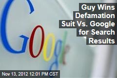 Guy Wins Defamation Suit Vs. Google for Search Results