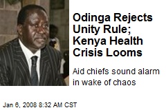 Odinga Rejects Unity Rule; Kenya Health Crisis Looms