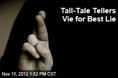 Tall-Tale Tellers Vie for Best Lie