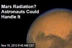 Mars Radiation? Astronauts Could Handle It