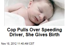 Cop Pulls Over Speeding Driver, She Gives Birth
