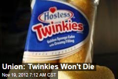 Union: Twinkies Won&#39;t Die