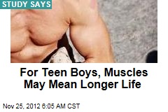 For Teen Boys, Muscles May Mean Longer Life
