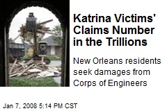 Katrina Victims' Claims Number in the Trillions