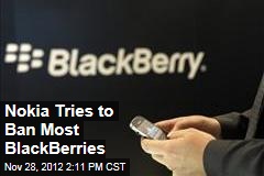 Nokia Tries to Ban Most BlackBerries
