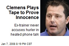 Clemens Plays Tape to Prove Innocence