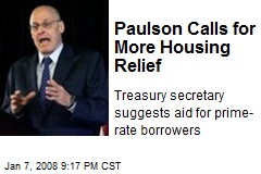 Paulson Calls for More Housing Relief