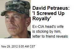 David Petraeus: &#39;I Screwed Up Royally&#39;