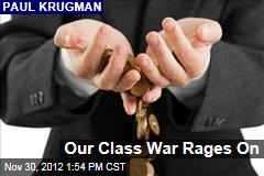 Our Class War Rages On