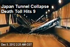 Japan Tunnel Collapse Death Toll HIts 9