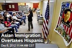 Asian Immigration Overtakes Hispanic