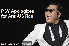 PSY Apologizes for Anti-US Rap