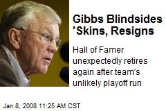 Gibbs Blindsides 'Skins, Resigns