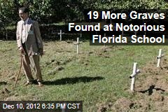 19 More Graves Found at Notorious Florida School