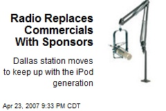 Radio Replaces Commercials With Sponsors