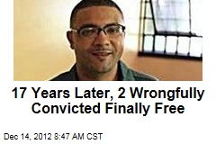 17 Years Later, 2 Wrongfully Convicted Finally Free