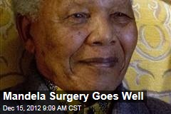 Mandela Surgery Goes Well