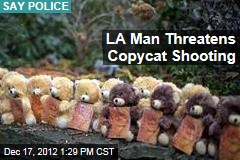 LA Man Threatens Copycat Shooting