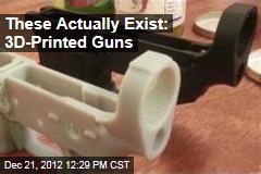 These Actually Exist: 3D-Printed Guns