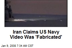 Iran Claims US Navy Video Was 'Fabricated'