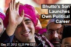 Bhutto&#39;s Son Launches Own Political Career