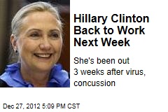 Hillary Clinton Back to Work Next Week