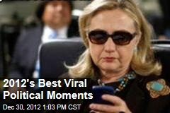 2012&#39;s Best Viral Political Moments