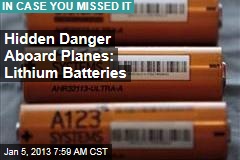 Hidden Danger Aboard Planes: Lithium Batteries