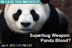 Superbug Weapon: Panda Blood?