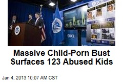 Massive Child-Porn Bust Surfaces 123 Abused Kids