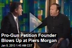 Pro-Gun Petition Founder Blows Up at Piers Morgan