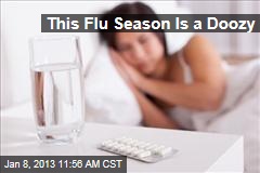 This Flu Season Is a Doozy