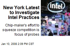 New York Latest to Investigate Intel Practices