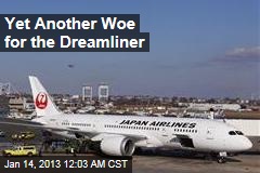 Yet Another Woe for the Dreamliner