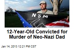 12-Year-Old Convicted for Murder of Neo-Nazi Dad