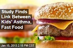 New Risk of Fast Food: Kids&#39; Asthma