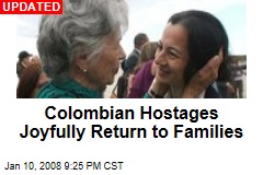 Colombian Hostages Joyfully Return to Families