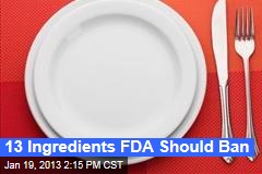 13 Ingredients FDA Should Ban