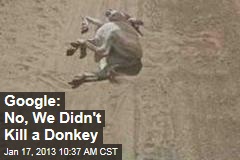 Google: No, We Didn&#39;t Kill a Donkey