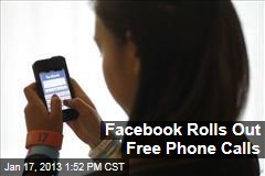 Facebook Rolls Out Free Phone Calls