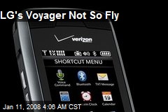 LG's Voyager Not So Fly