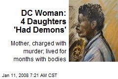 DC Woman: 4 Daughters 'Had Demons'