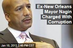 Ex-New Orleans Mayor Nagin Charged With Corruption